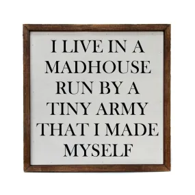 I Live In A Madhouse Run By A Tiny Army That I Made